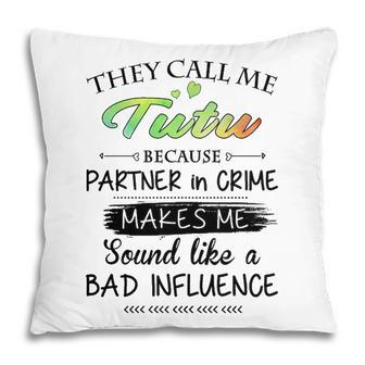Tutu Grandma Gift They Call Me Tutu Because Partner In Crime Pillow - Seseable