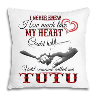 Tutu Grandma Gift Until Someone Called Me Tutu Pillow - Seseable