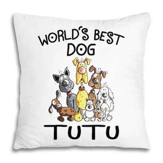 Tutu Grandma Gift Worlds Best Dog Tutu Pillow - Seseable