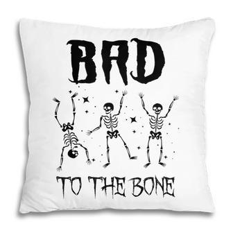 Vintage Halloween Spooky Dancing Skeleton Bad To The Bone Pillow - Seseable