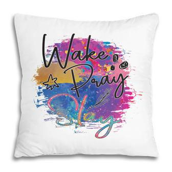 Wake Pray Slay Bible Verse Great Graphic Christian Pillow - Seseable