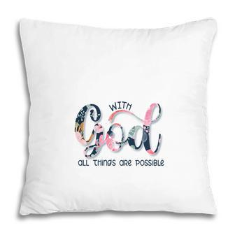With God All Things Are Possible Design For Christian Pillow - Seseable