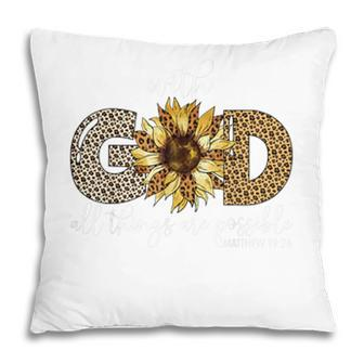 With God All Things Are Possible Leopard Sunflower Faith Pillow - Seseable