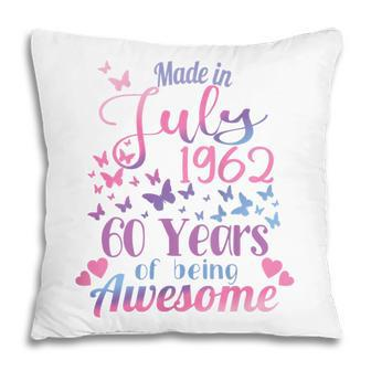 Womens 60Th Birthday July 1962 For Women Her 60 Years Old Awesome Pillow - Seseable