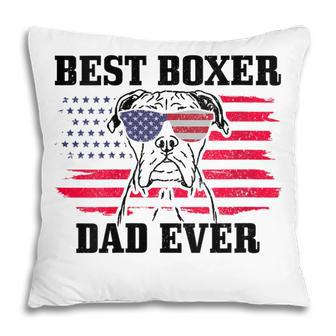 Womens Best Boxer Dad Ever Dog Patriotic 4Th Of July American Flag Pillow - Seseable