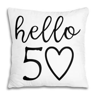 Womens Hello 50 Fifty Heart 50Th Birthday 50 Years Old Pillow - Seseable