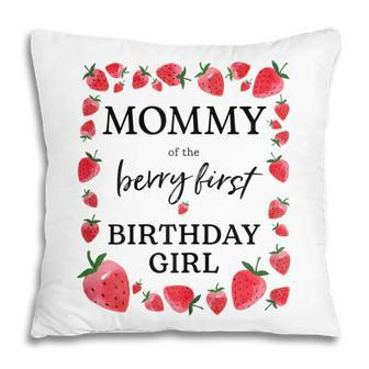 Womens Mommy Of The Berry First Birthday Girl Sweet One Strawberry Pillow - Seseable