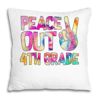 Womens Peace Out 4Th Grade Happy Last Day Of School Tie Dye Kid Pillow - Seseable
