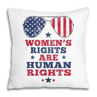 Womens Rights Are Human Rights American Flag 4Th Of July Pillow - Seseable