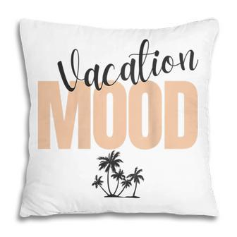 Womens Vacation Mood V2 Pillow | Seseable UK