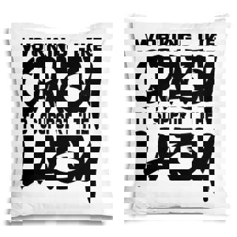 Working Like Crazy To Support The Lazy Quote Pillow - Seseable