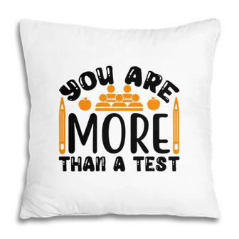 You Are More Than A Test Score Test Day Black Pillow - Seseable