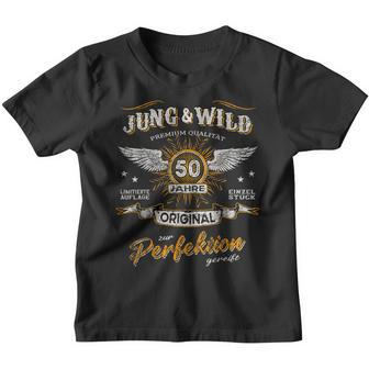 50 Jahre Jung & Wild Zu Perfektion Matured 50Th Birthday Kinder Tshirt - Seseable