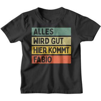 Alles Wird Gut Hier Kommt Fabio Retrointage Saying Kinder Tshirt - Geschenkecke