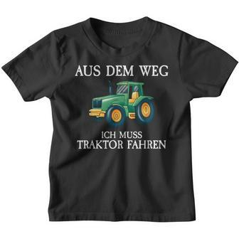Aus Dem Weg Ich Muss Traktor Fahren Farmer Farm Kinder Tshirt - Seseable