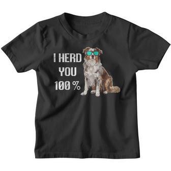 Australian Shepherd I Herd You 100 Aussie Hundebesitzer Kinder Tshirt - Seseable