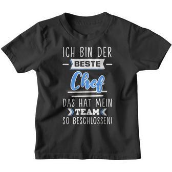 Best Chef Sayings Ich Bin Der Beste Chef Team Kinder Tshirt - Seseable