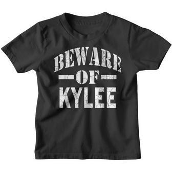 Beware Of Kylee Family Reunion Last Name Team Custom Youth T-shirt - Seseable
