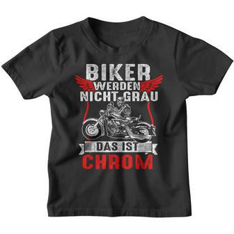 With Biker Werden Nicht Grau Das Ist Chrome Motorcycle Rider Biker S Kinder Tshirt - Seseable