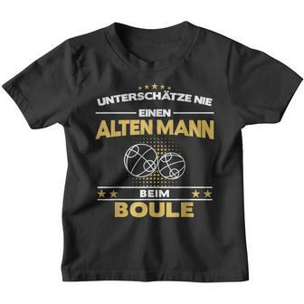 Boule Boccia Boßeln Pétanque Boules Sport Old Man Slogan Kinder Tshirt - Seseable