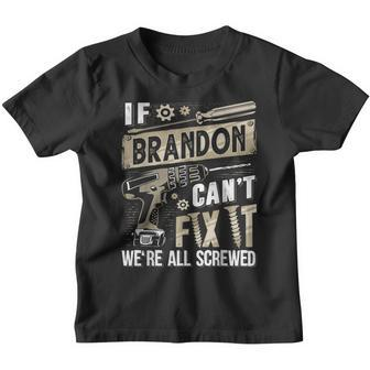 Brandon Family Name If Brandon Can't Fix It Youth T-shirt - Seseable
