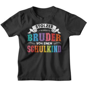 Bruder Von Einer Schulkind Bruder Schulkind S Kinder Tshirt - Seseable