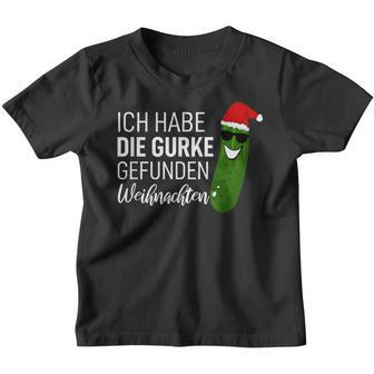 Christmas Cucumber Ich Habe Die Gurke Gefen Ich Habe Die Guarke Find Kinder Tshirt - Seseable