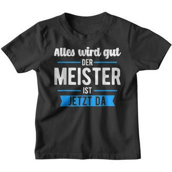 Craft Der Meister Ist Jetzt Da The Master Is Now D Kinder Tshirt - Seseable