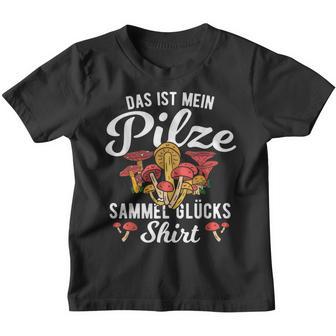 Das Ist Meine Pilze Sammeln Das Ist Meine Pilze Collect German Langu Kinder Tshirt - Seseable