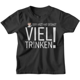 Der Arzt Hat Gesagtiel Trinken Alkohol Mädchen Mallorca Kinder Tshirt - Geschenkecke