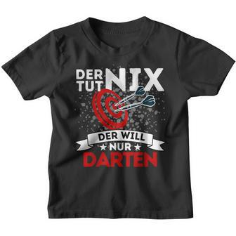 Der Tut Nix Der Will Nur Darten Dart Player Kinder Tshirt - Seseable