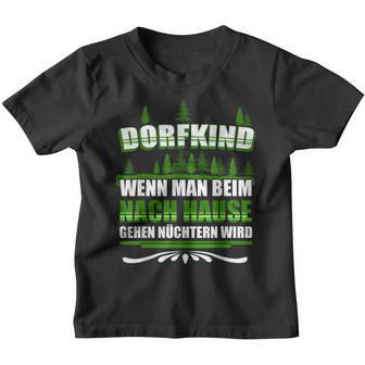 Dorfkind Wenn Man Beim Zuhause Gehnüchtern Werden Kinder Tshirt - Seseable