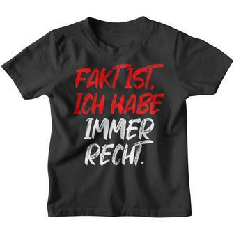 Fact Is Ich Habe Immer Recht Saying Fun Kinder Tshirt - Seseable