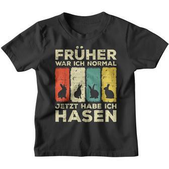 Früher War Ich Normally Jetzt Habe Ich Hasen Kinder Tshirt - Seseable