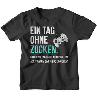 Gaming Sayings For Gamer Ein Tag Ohne Zocken Kinder Tshirt - Seseable