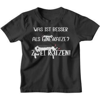 Was Ist Besser Als Eine Katze Zwei Katzen German Kinder Tshirt - Seseable