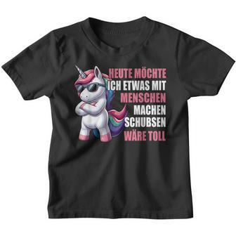 Unicorn Heute Möchte Ich Etwas Mit Menschen Machen Kinder Tshirt - Seseable