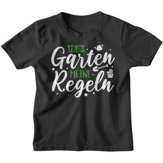 My Garten My Rules Gardener Gardening Garden Kinder Tshirt - Seseable