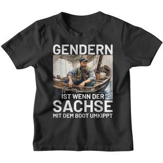 Gendern Ist Wenn Der Sachse Mit Dem Boot Umkippt Sächsisch Kinder Tshirt - Seseable