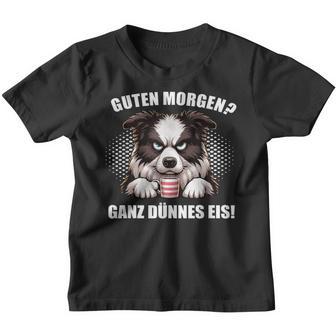 Guten Morgen Ganz Dünne Eis Border Collie Dog Kinder Tshirt - Seseable