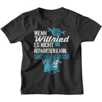 Heimwerker Wenn Wilfried Es Nicht Reparieren Kann Kinder Tshirt - Geschenkecke