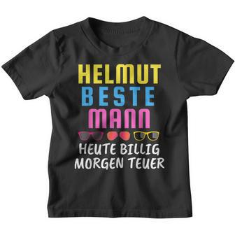 With Helmut Beste Mann Heute Billig Morgen Teuer Mallorca Malle Kinder Tshirt - Seseable