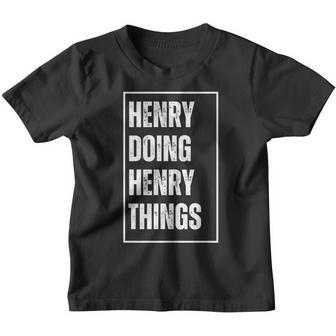 Henry Doing Henry Things Lustigerornamen Geburtstag Kinder Tshirt - Seseable
