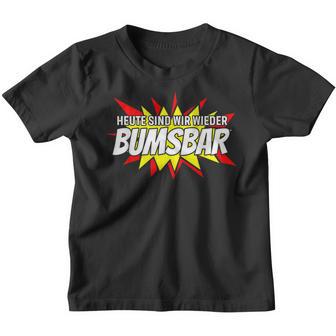 Heute Sind Wir Wieder Bumsbar Party Outfit Summer Mallorca Kinder Tshirt - Geschenkecke