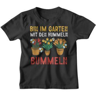 With Hummeln Bin Im Garten Kinder Tshirt - Seseable