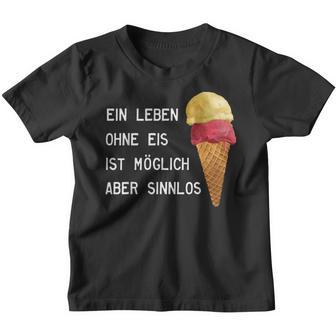 Ice Cream Leben Ohne Eisist Sinnlos D010-0887A Kinder Tshirt - Seseable