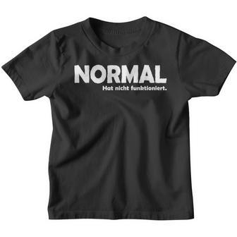Ich Bin Anders -Normal Has Nicht Kinder Tshirt - Seseable