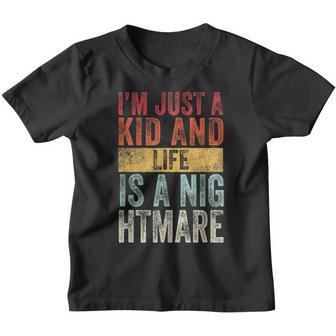 Ich Bin Nur Ein Kind Und Das Leben Ist Ein Nightmare Kinder Tshirt - Seseable