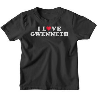 Ich Liebe Gwenneth Passender Freund Gwenneth Name Kinder Tshirt - Seseable