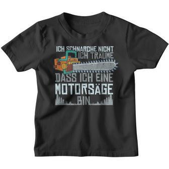 With Ich Schnarche Nicht Chainsaw Motif Kinder Tshirt - Seseable